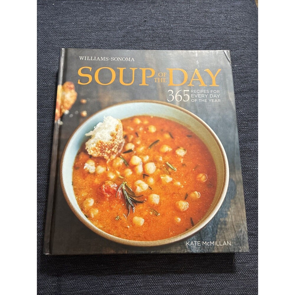 SOUP,OF THE DAY by Kate McMillan (Williams-Sonoma) Hardcover